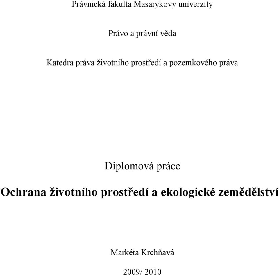 pzemkvéh práva Diplmvá práce Ochrana živtníh