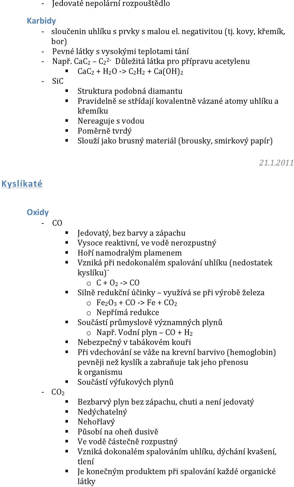 tvrdý Slouží jako brusný materiál (brousky, smirkový papír) 21.