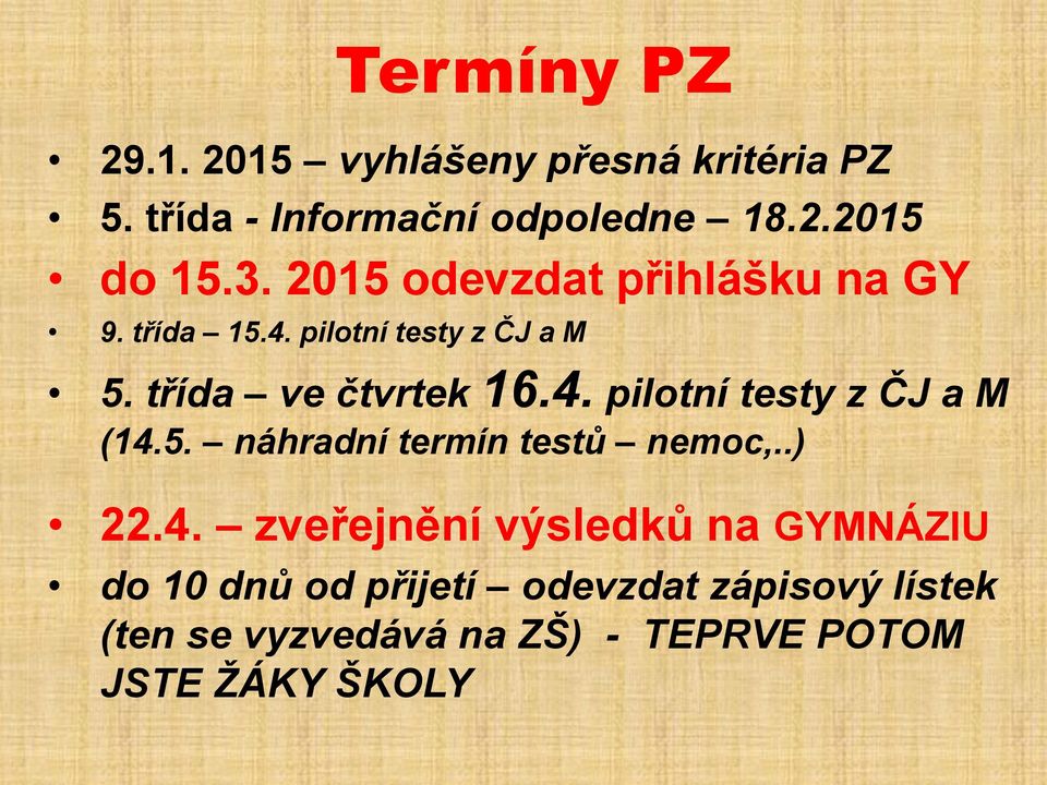 5. náhradní termín testů nemoc,..) 22.4.