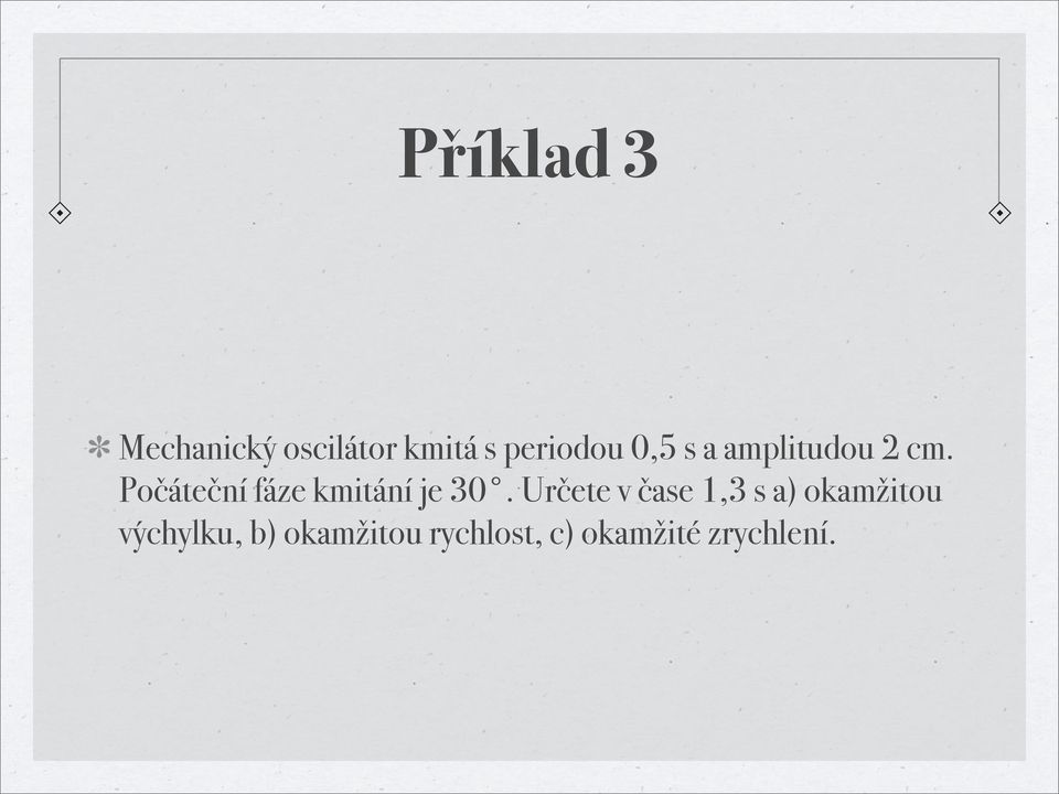 Počáteční fáze kmitání je 30.