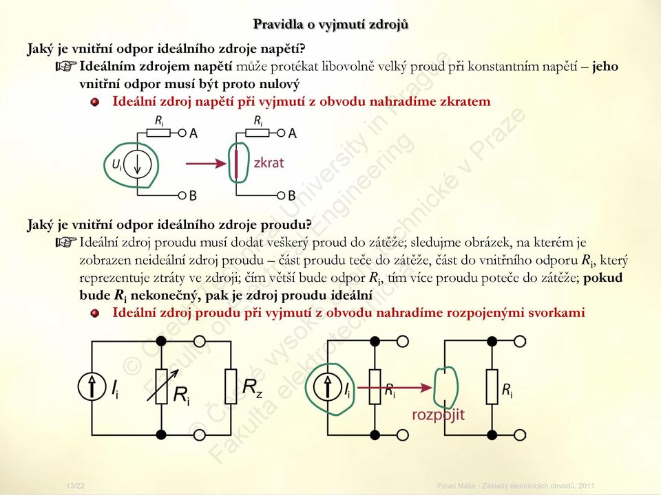 zkratem Jaký je vnitřní odpor ideálního zdroje proudu?