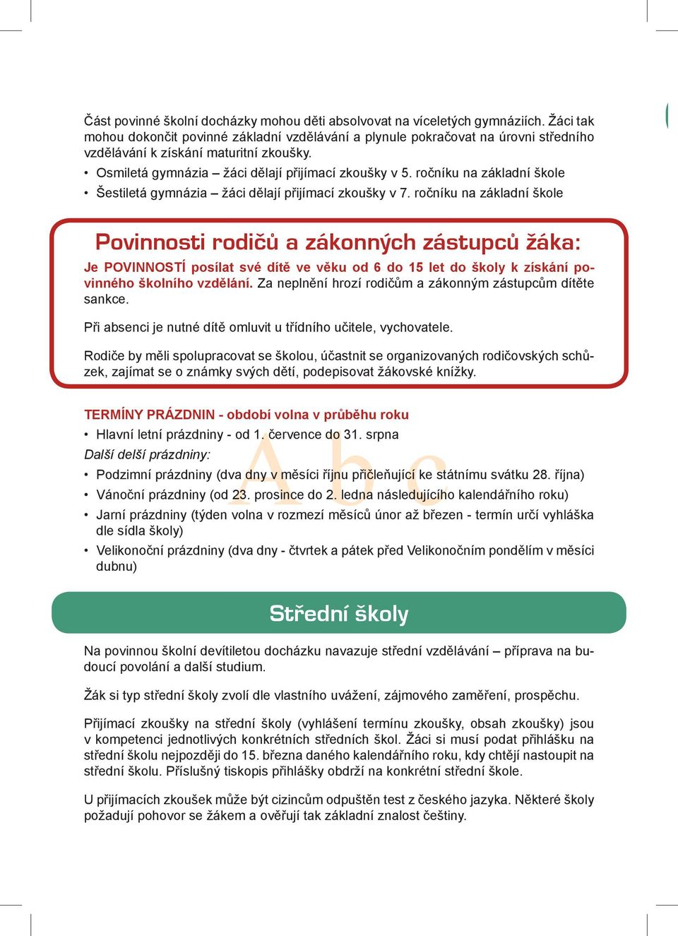 ročníku na základní škole Šestiletá gymnázia žáci dělají přijímací zkoušky v 7.