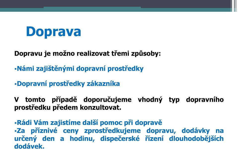 prostředku předem konzultovat.