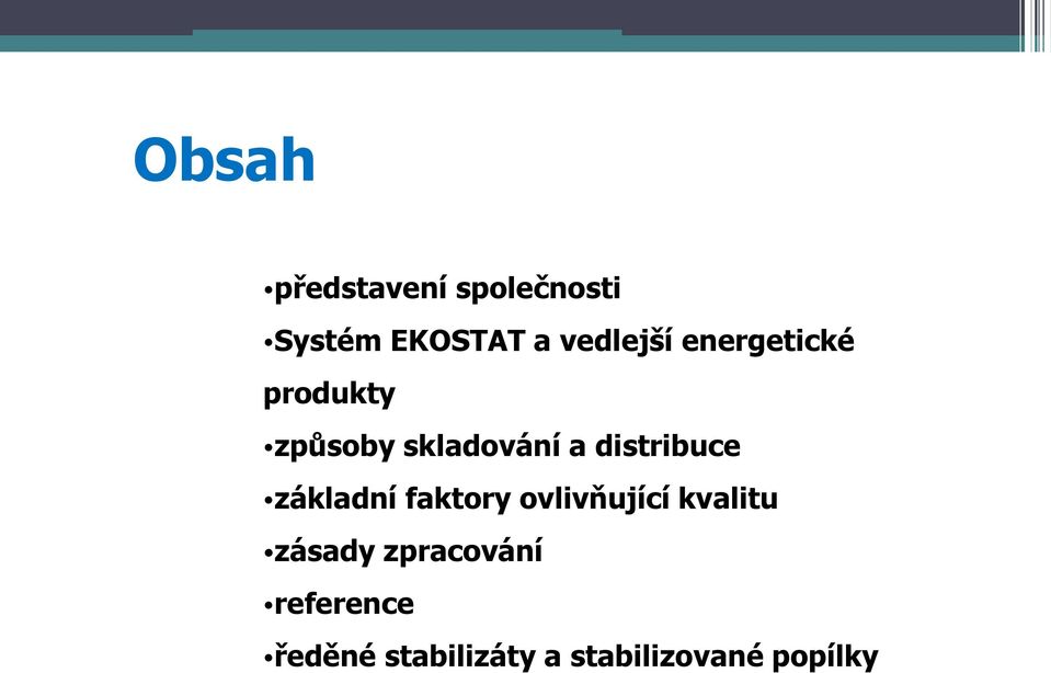 distribuce základní faktory ovlivňující kvalitu