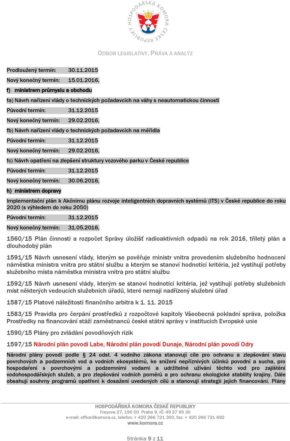 12.2015 Nový konečný termín: 30.06.