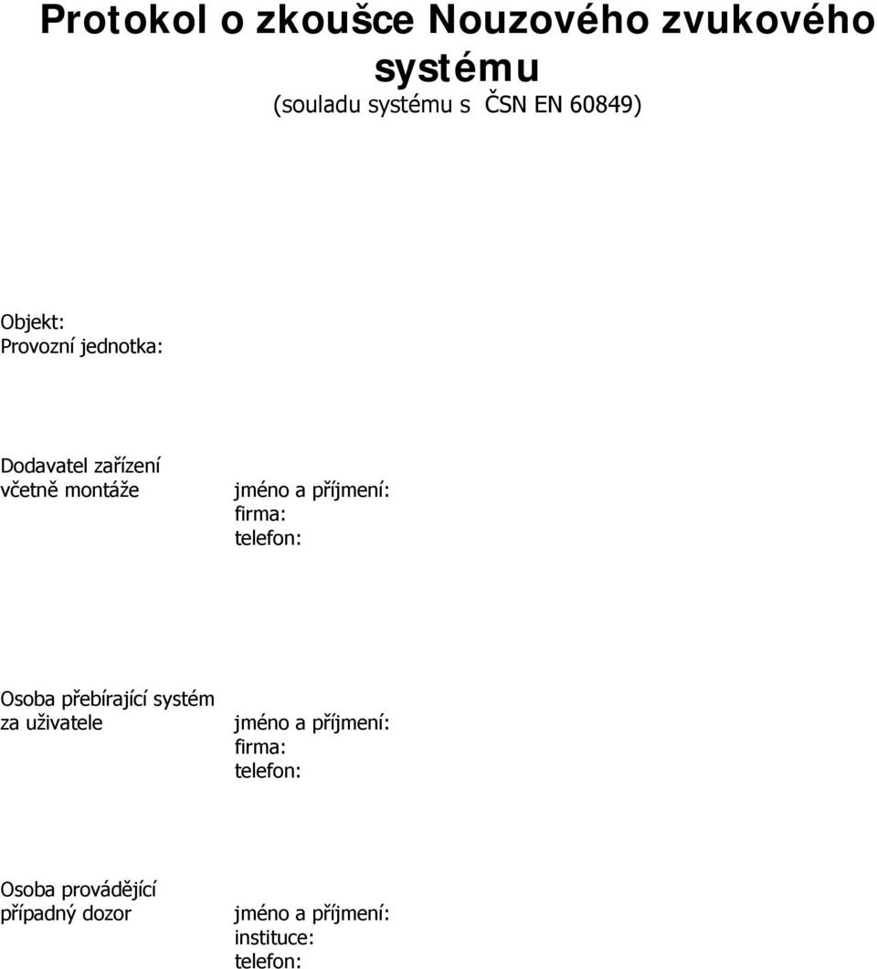 Protokol o zkoušce Nouzového zvukového systému (souladu systému s ČSN EN  60849) - PDF Stažení zdarma