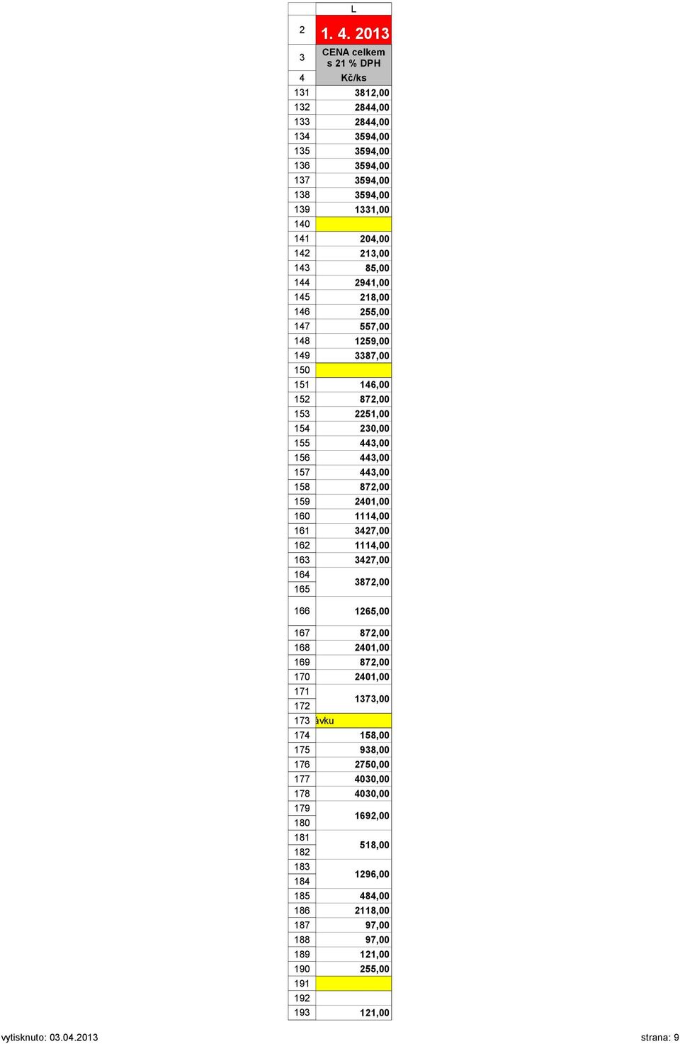 4,00,00 85,00 41,00 2,00 5,00 557,00 59,00 87,00 6,00 872,00,00,00 44,00 44,00 44,00 872,00 01,00,00 4,00,00 4,00 872,00 6 7 8 9 0 1 2