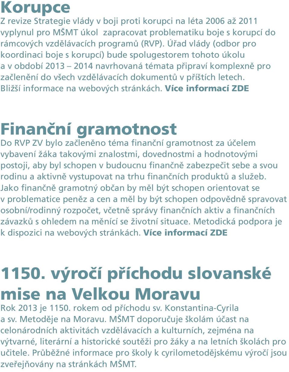 letech. Bližší informace na webových stránkách.