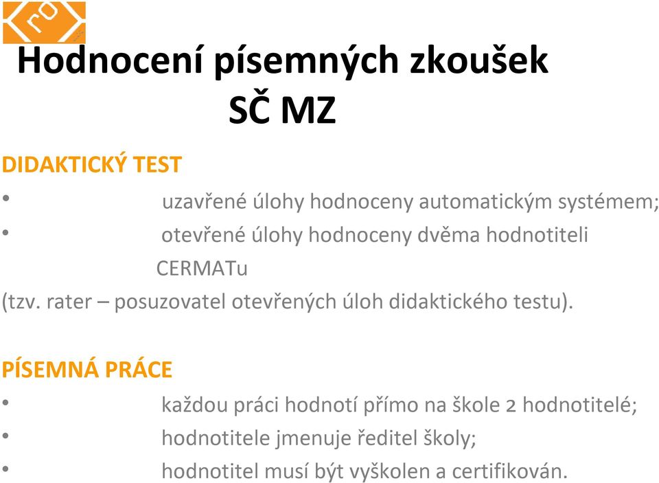 rater posuzovatel otevřených úloh didaktického testu).