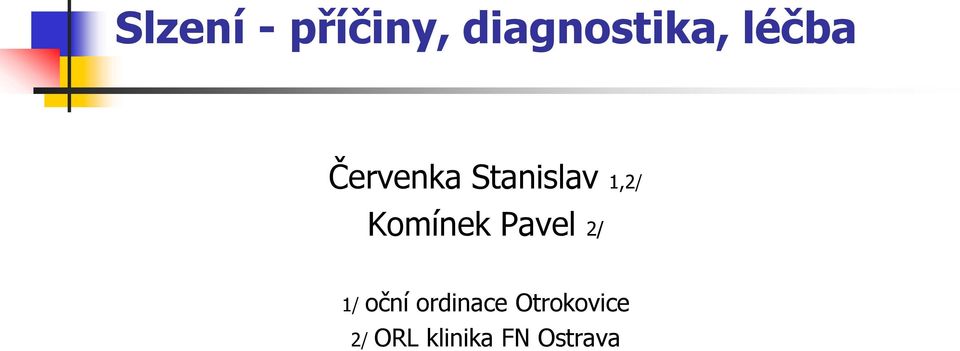 Komínek Pavel 2/ 1/ oční