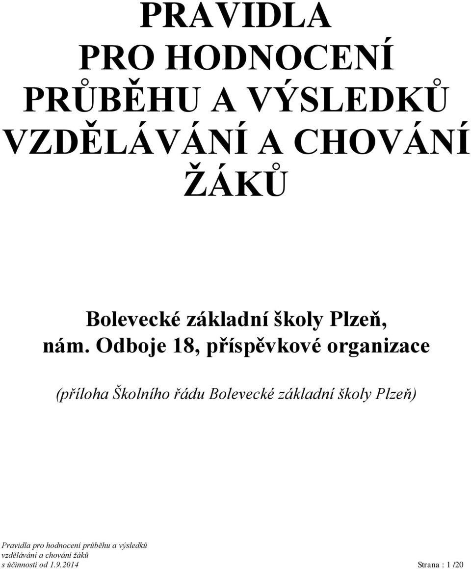 Odboje 18, příspěvkové organizace (příloha Školního řádu