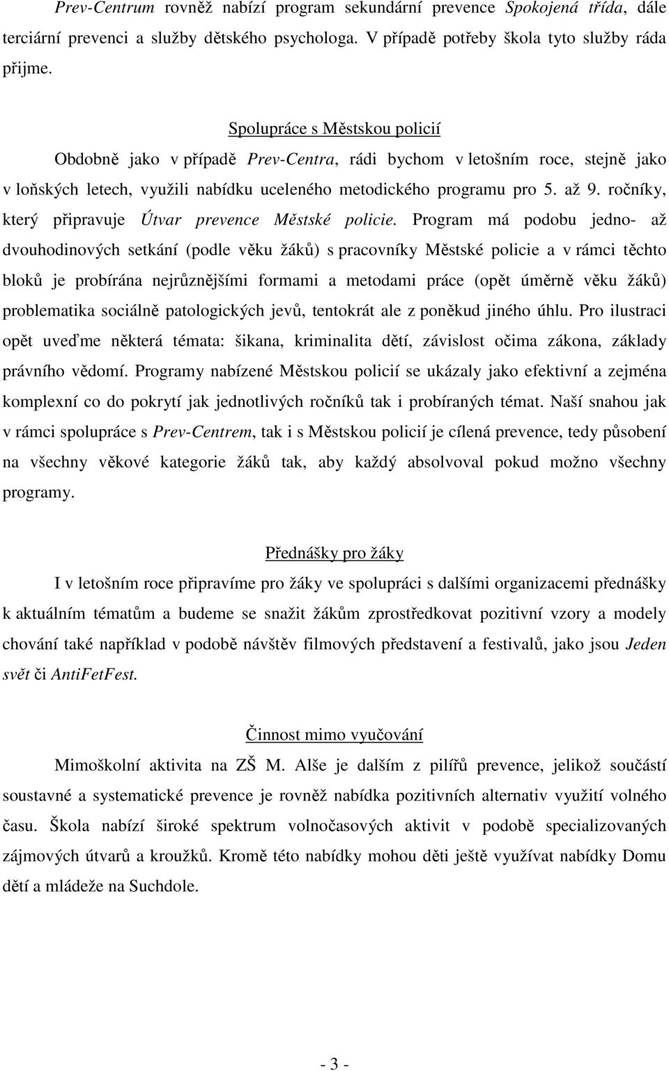 ročníky, který připravuje Útvar prevence Městské policie.