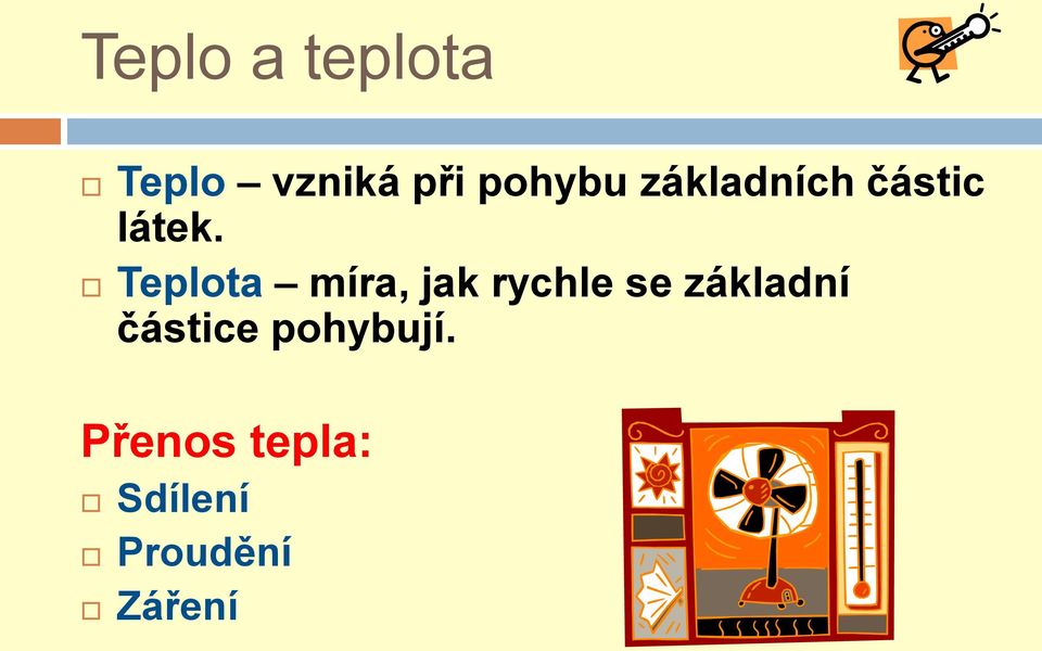 Teplota míra, jak rychle se základní