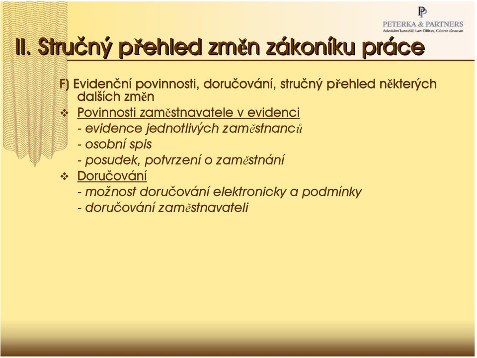 evidence jednotlivých zaměstnanců - osobní spis - posudek, potvrzení o