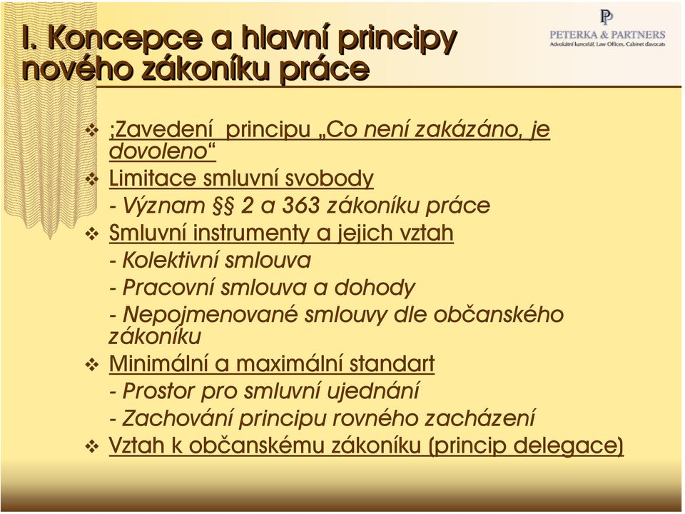 Pracovní smlouva a dohody - Nepojmenované smlouvy dle občanského zákoníku Minimální a maximální standart -