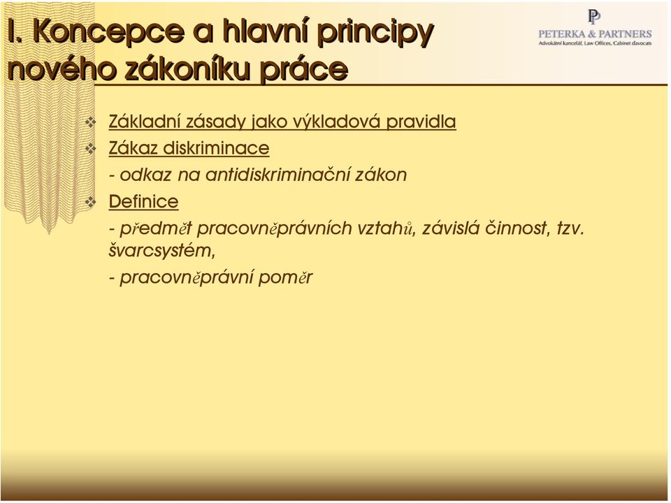 antidiskriminační zákon Definice -předmět pracovněprávních