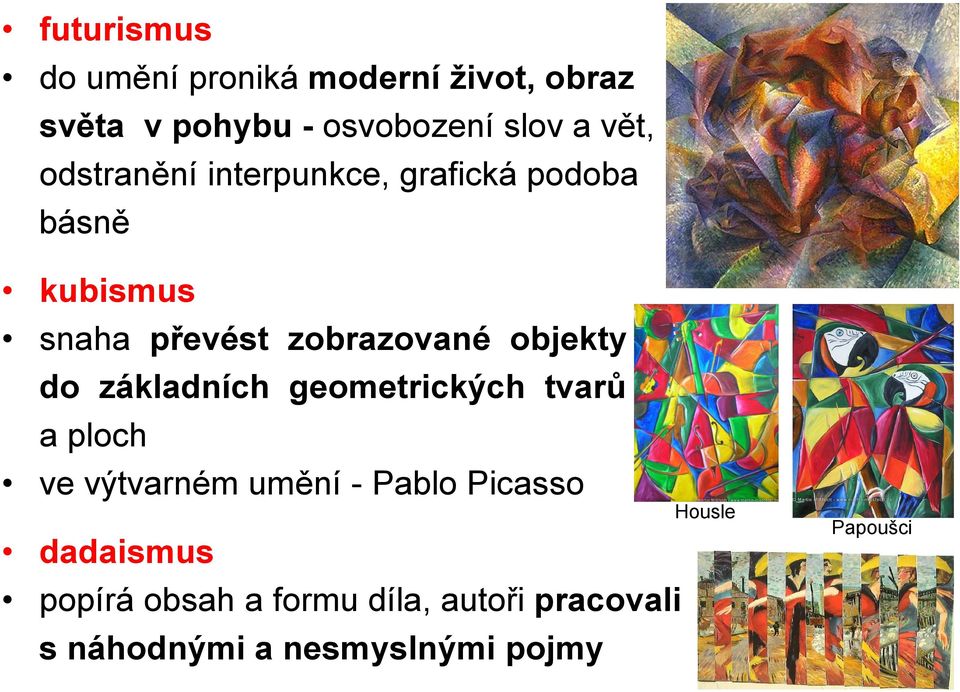 do základních geometrických tvarů a ploch ve výtvarném umění - Pablo Picasso Housle