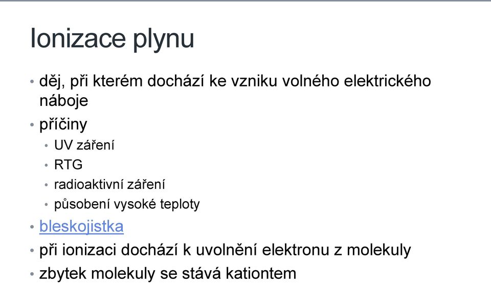 záření působení vysoké teploty bleskojistka při ionizaci