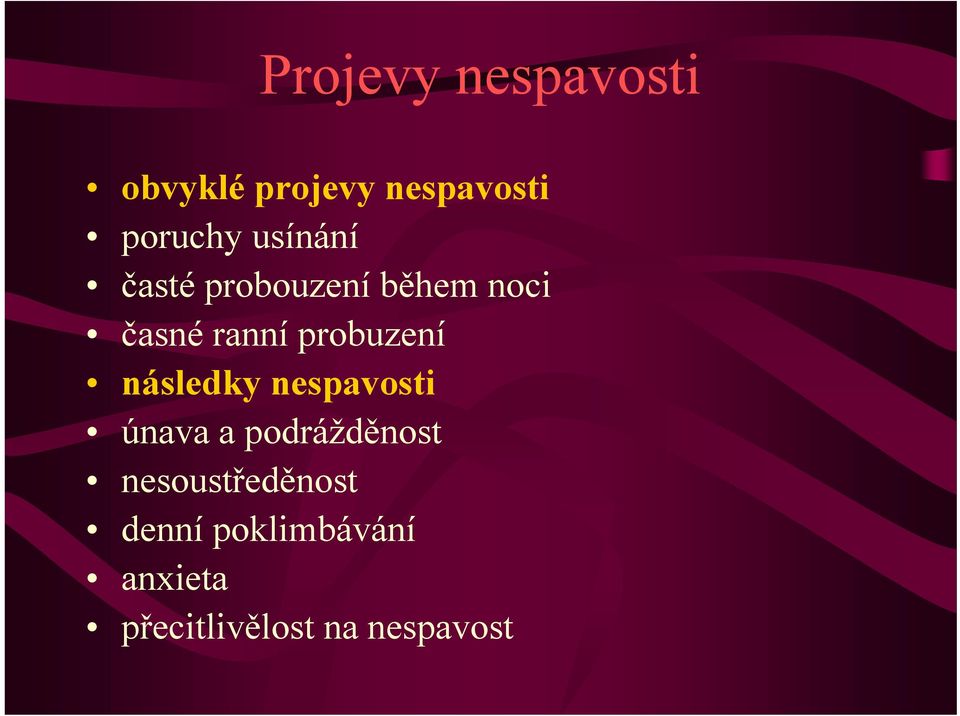 probuzení následky nespavosti únava a podrážděnost