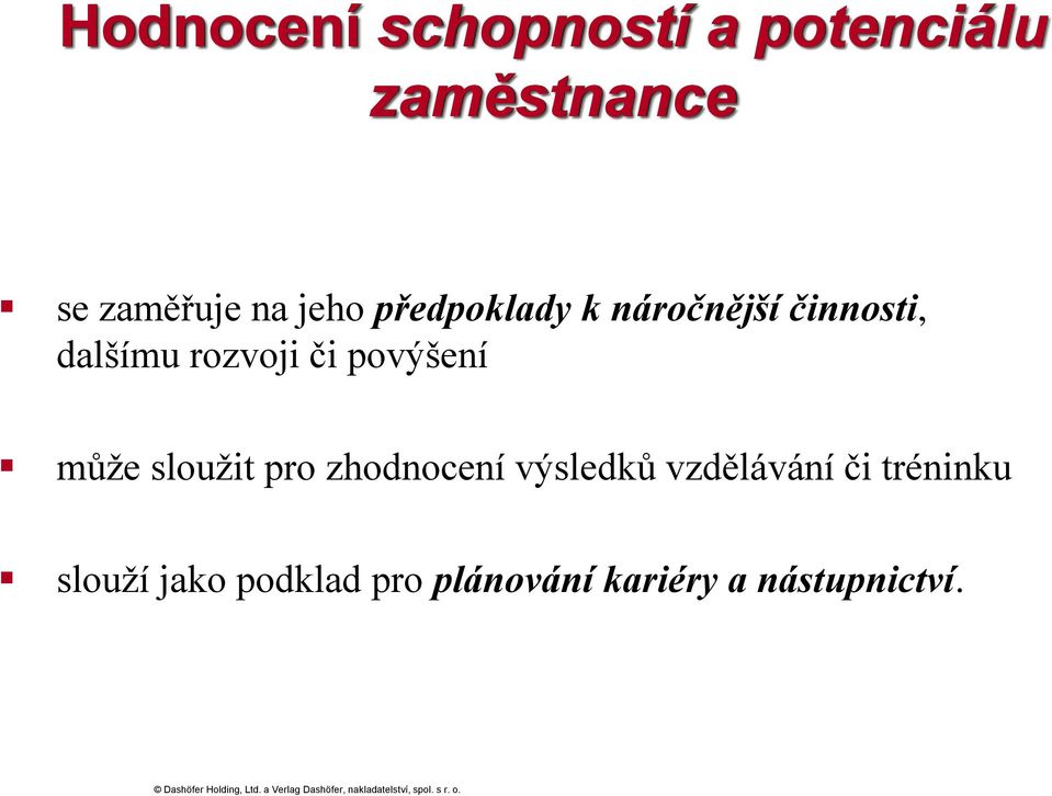 povýšení může sloužit pro zhodnocení výsledků vzdělávání či