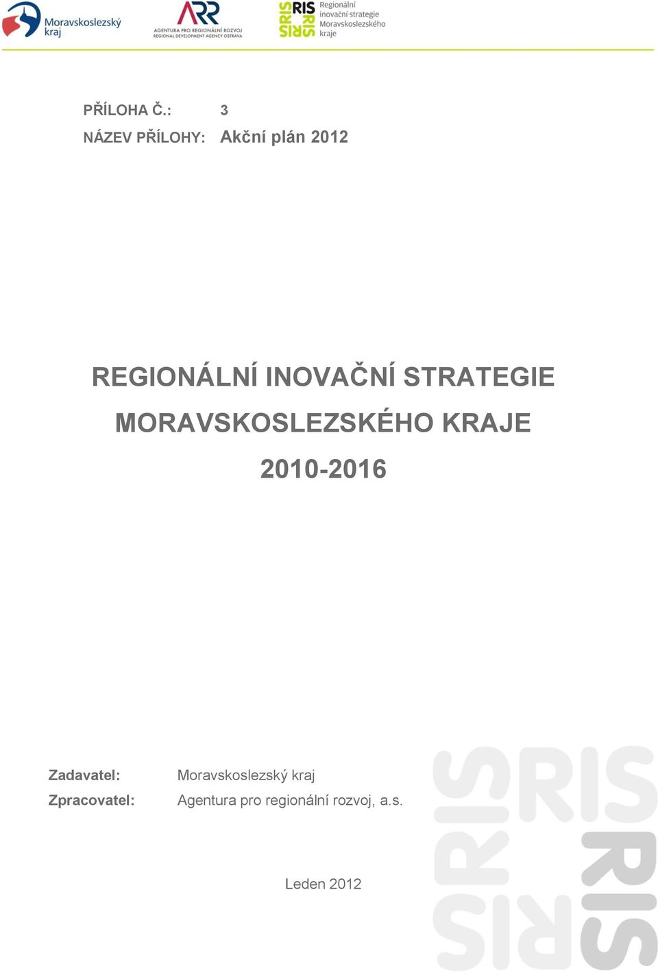 INOVAČNÍ STRATEGIE MORAVSKOSLEZSKÉHO KRAJE