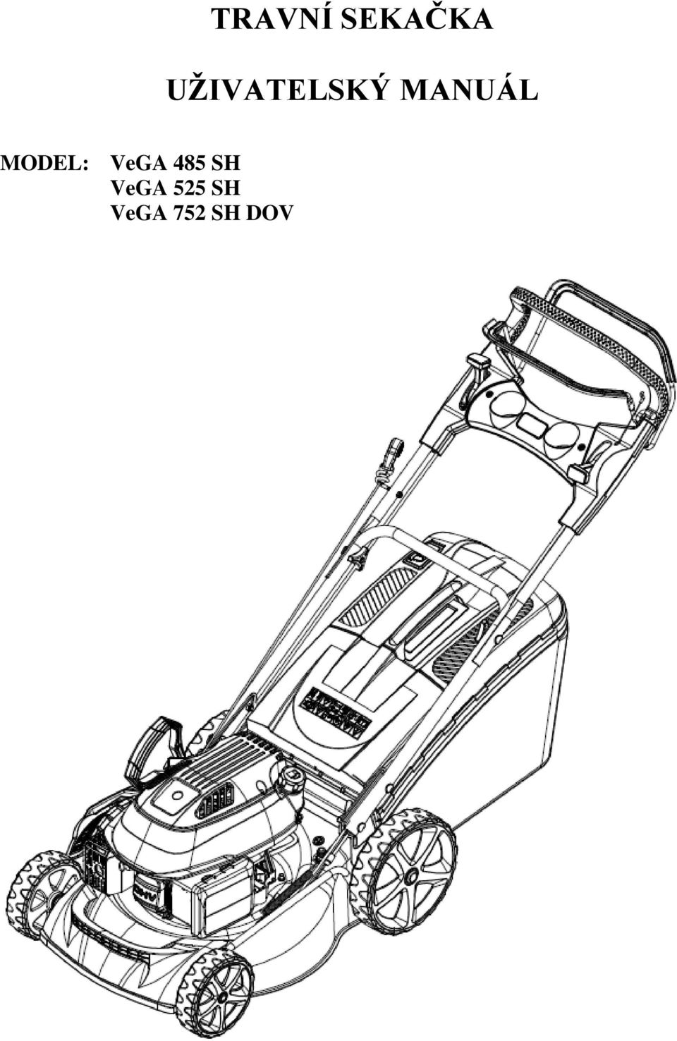 MODEL: VeGA 485 SH