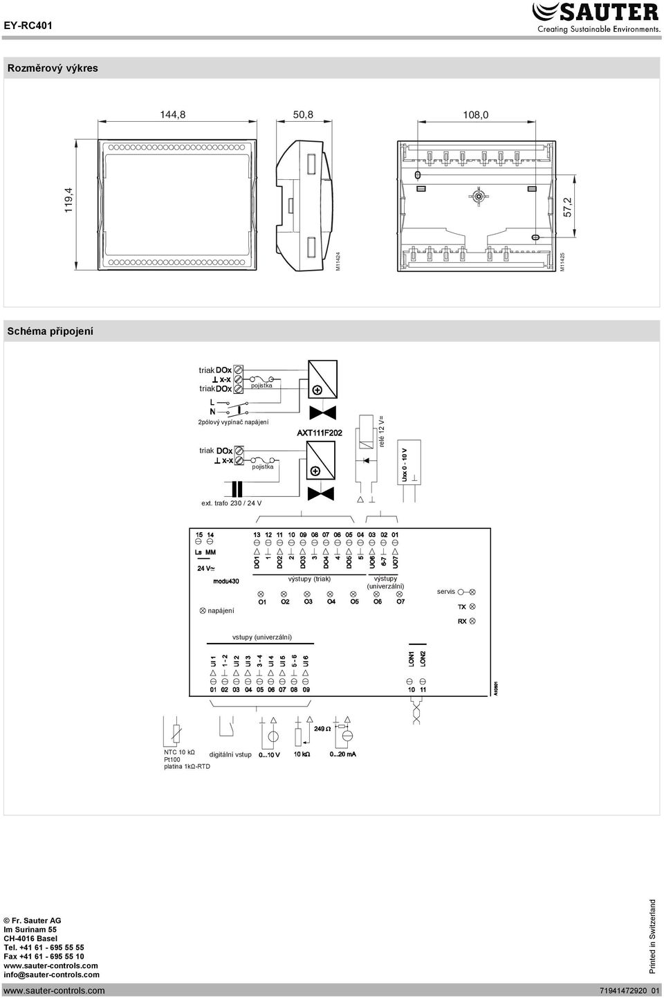 kω digitální vstup Pt100 platina 1kΩ-RTD Fr Sauter AG Im Surinam 55 CH-4016 Basel Tel +41 61-695 55 55 Fax +41