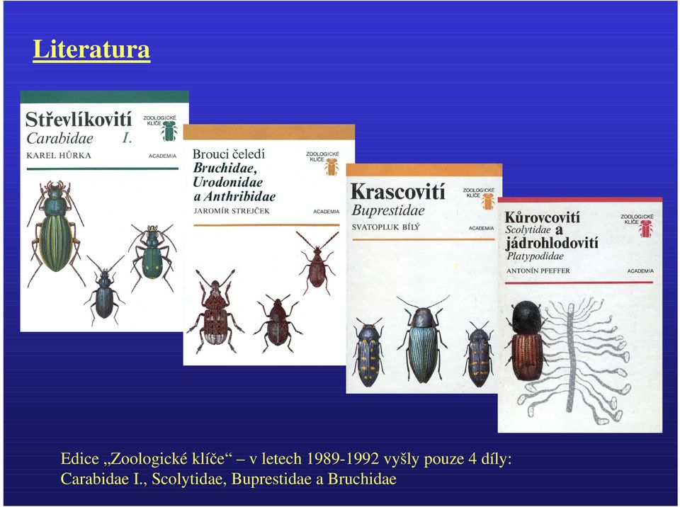 pouze 4 díly: Carabidae I.