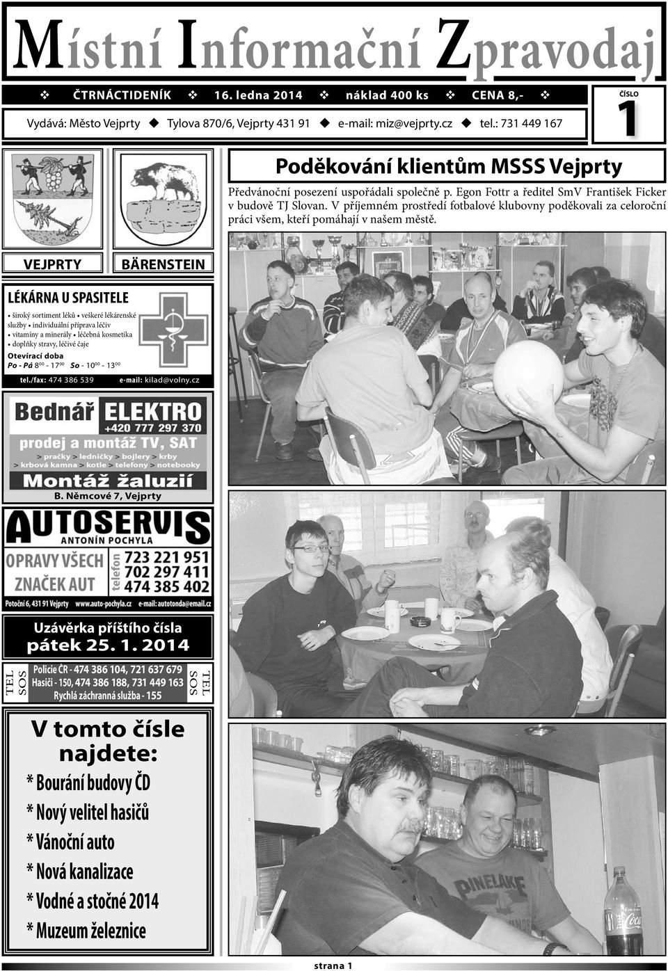 V příjemném prostředí fotbalové klubovny poděkovali za celoroční práci všem, kteří pomáhají v našem městě.