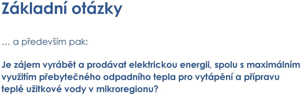 maximálním využitím přebytečného odpadního tepla