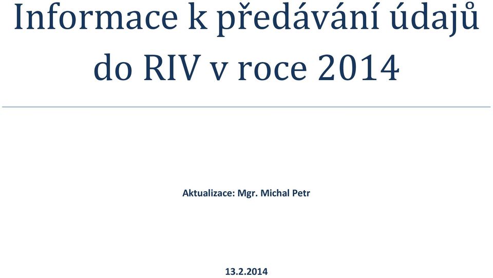 2014 Aktualizace: