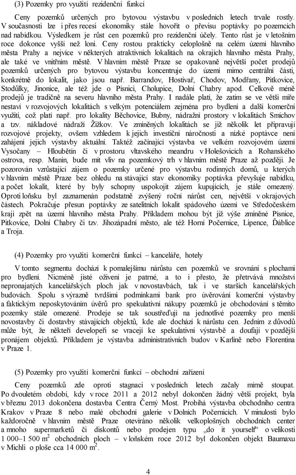 Tento růst je v letošním roce dokonce vyšší než loni.