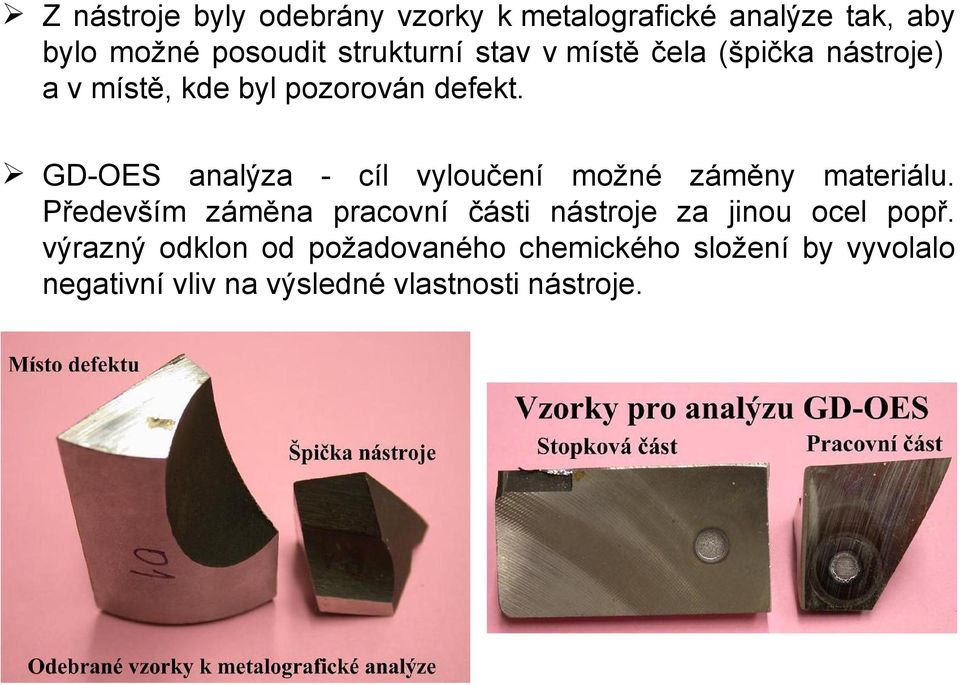 GD-OES analýza - cíl vyloučení možné záměny materiálu.