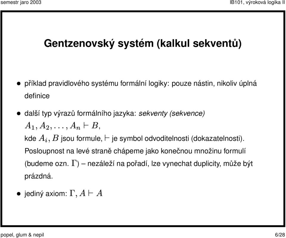 odvoditelnosti (dokazatelnosti).