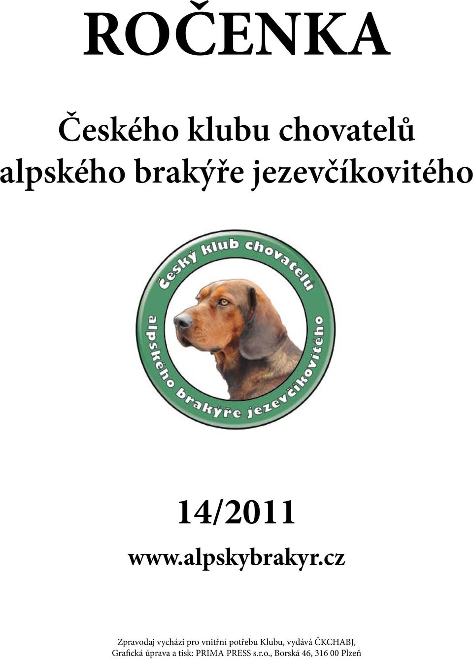 cz Zpravodaj vychází pro vnitřní potřebu Klubu, vydává