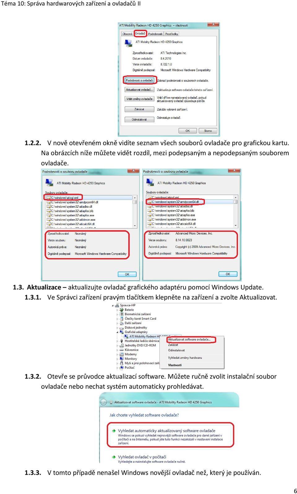 Aktualizace aktualizujte ovladač grafického adaptéru pomocí Windows Update. 1.