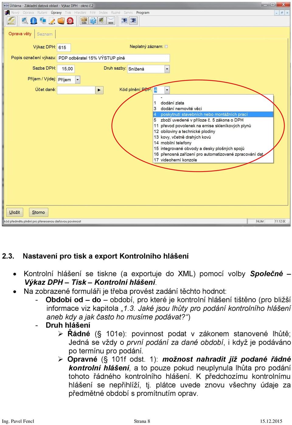 Jaké jsou lhůty pro podání kontrolního hlášení aneb kdy a jak často ho musíme podávat?