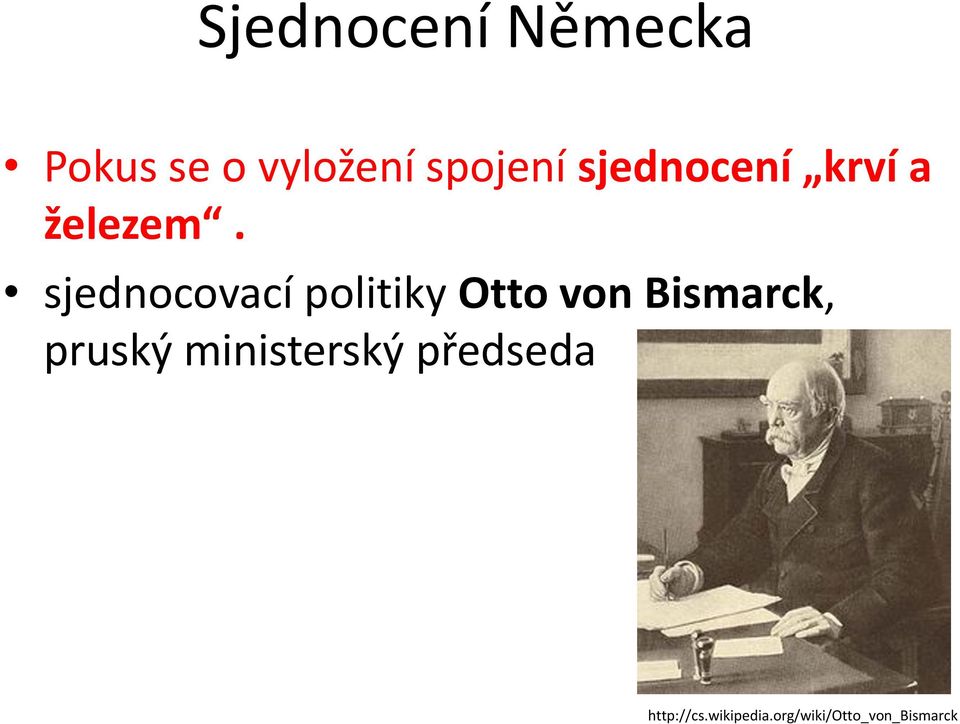 sjednocovací politiky Otto von Bismarck, pruský