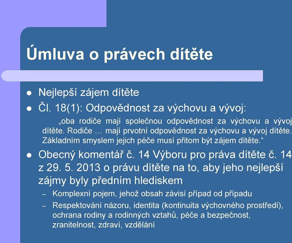 14 Výboru pro práva dítěte č. 14 z 29. 5.