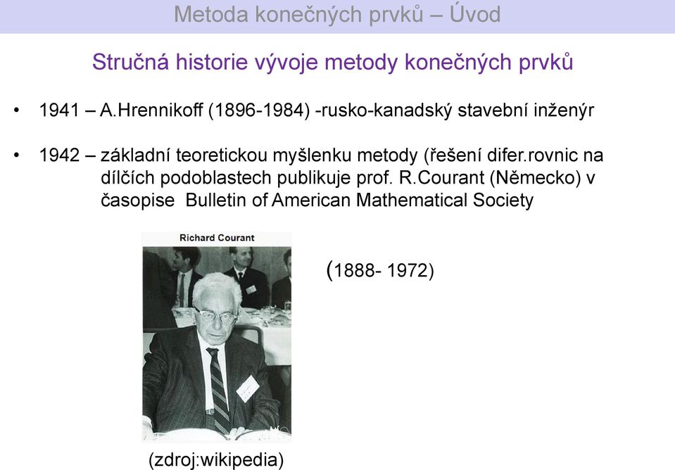 teoretickou myšlenku metody (řešení difer.