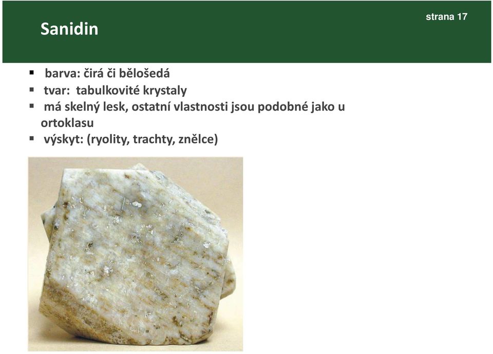 lesk, ostatní vlastnosti jsou podobné