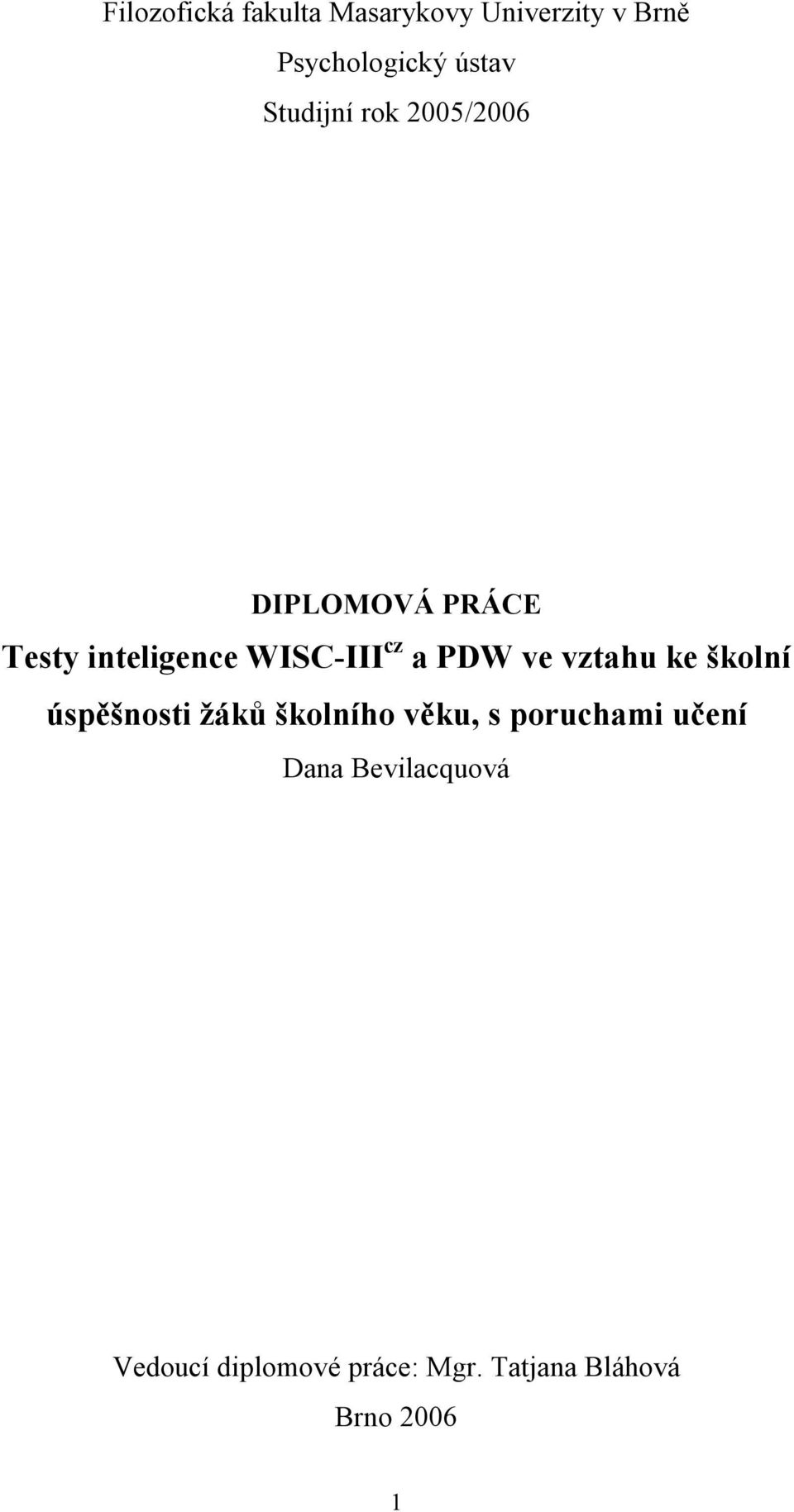 PDW ve vztahu ke školní úspěšnosti žáků školního věku, s poruchami