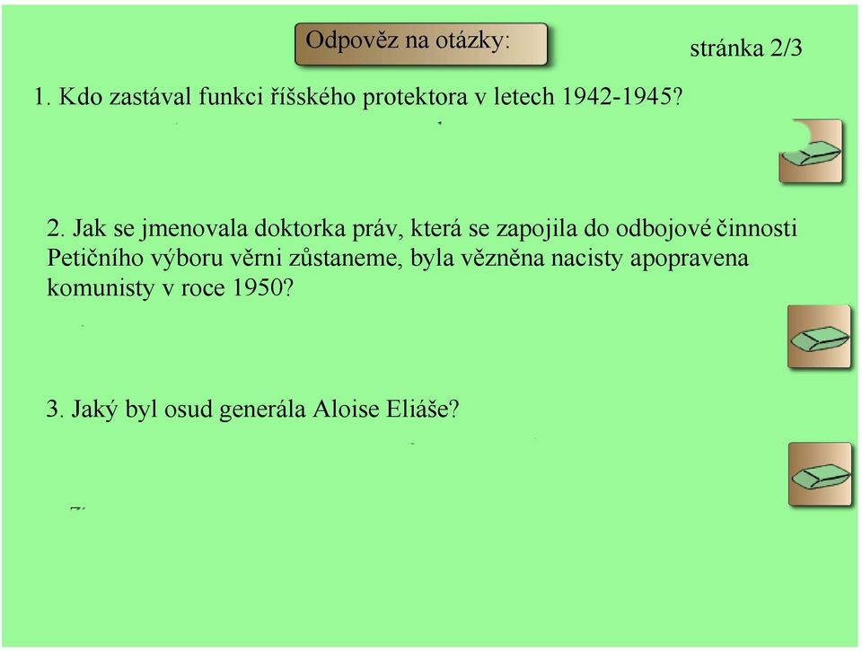 Jak se jmenovala doktorka práv, která se zapojila do odbojové činnosti Petičního výboru věrni zůstaneme, byla vězněna nacisty a popravena