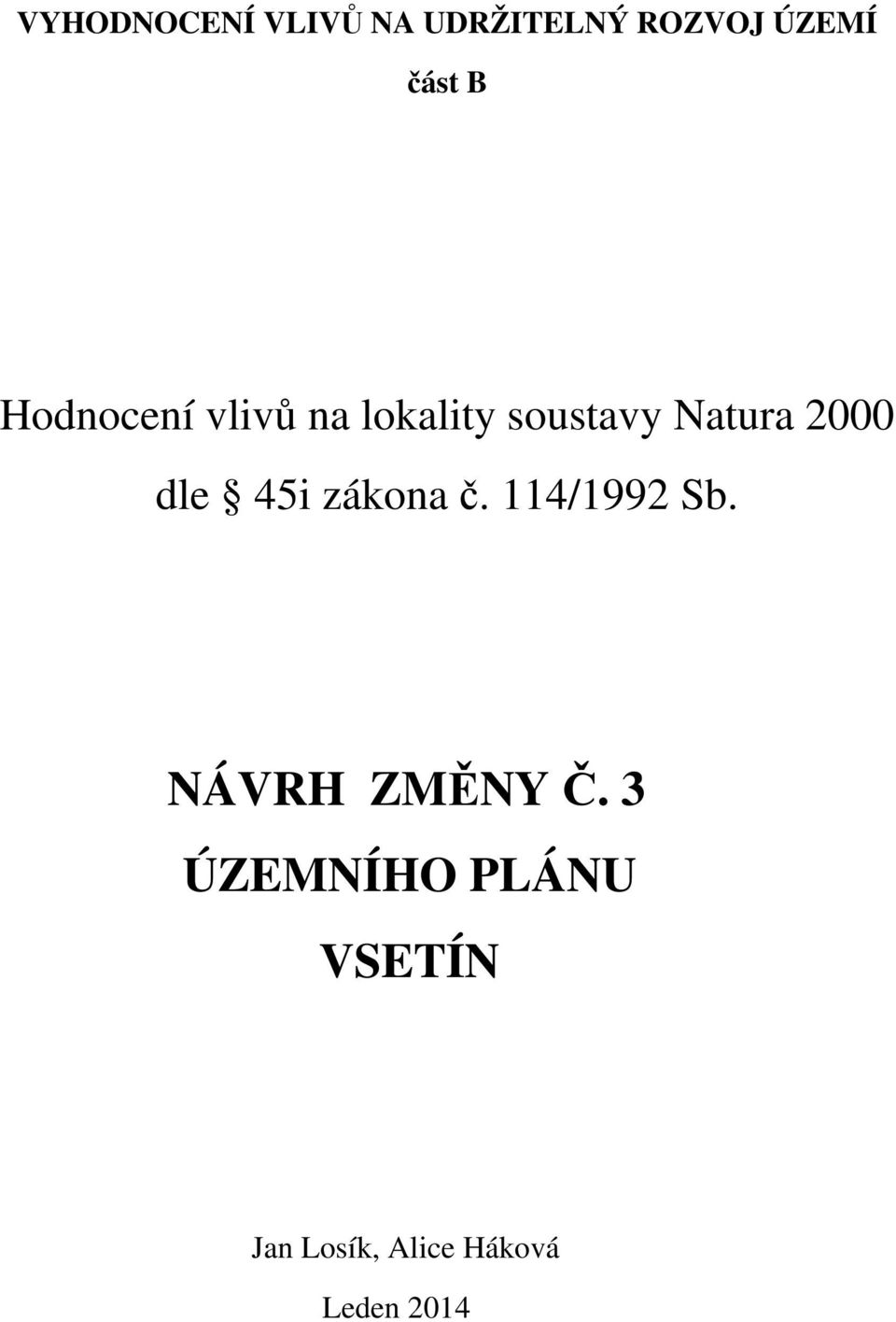 dle 45i zákona č. 114/1992 Sb. NÁVRH ZMĚNY Č.