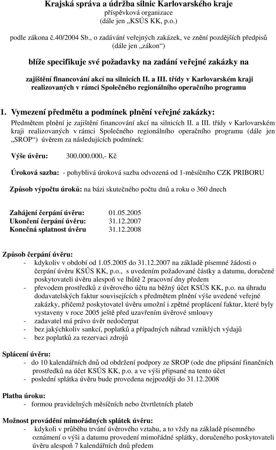 třídy v Karlovarském kraji realizovaných v rámci Společného regionálního operačního programu 1.