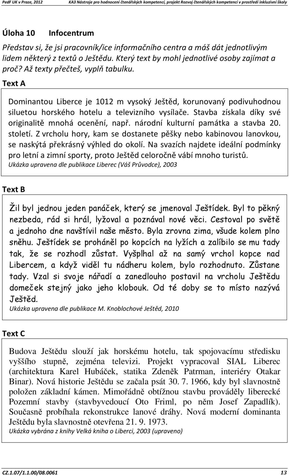 Stavba získala díky své originalitě mnohá ocenění, např. národní kulturní památka a stavba 20. století.