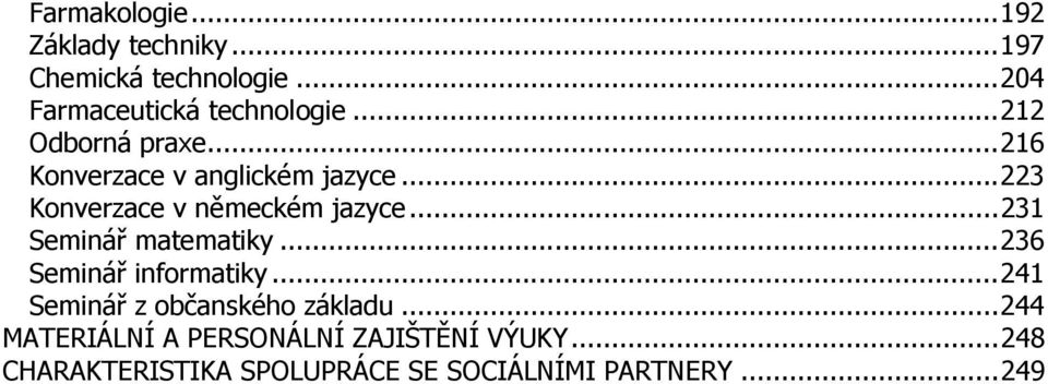 ..231 Seminář matematiky...236 Seminář informatiky...241 Seminář z občanského základu.