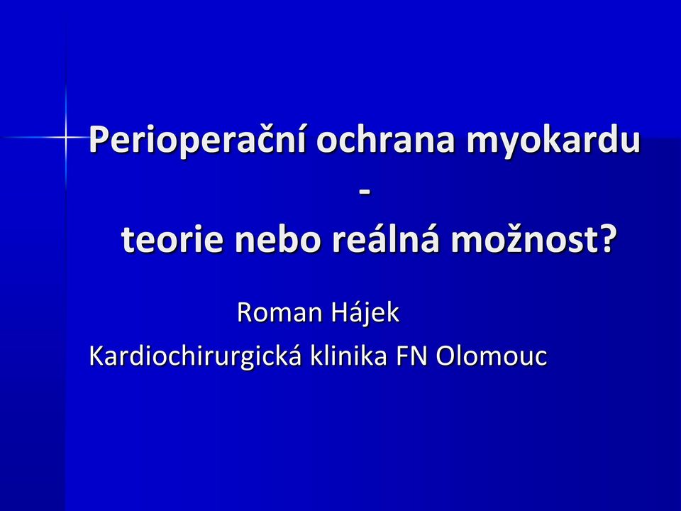 reálná možnost?