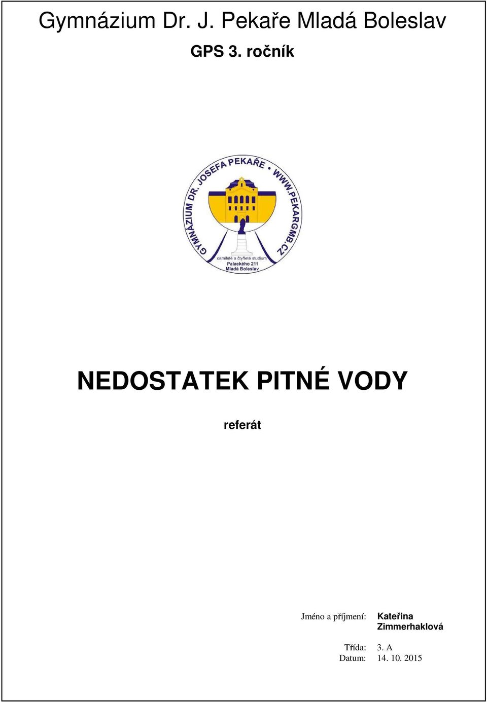 ročník NEDOSTATEK PITNÉ VODY referát