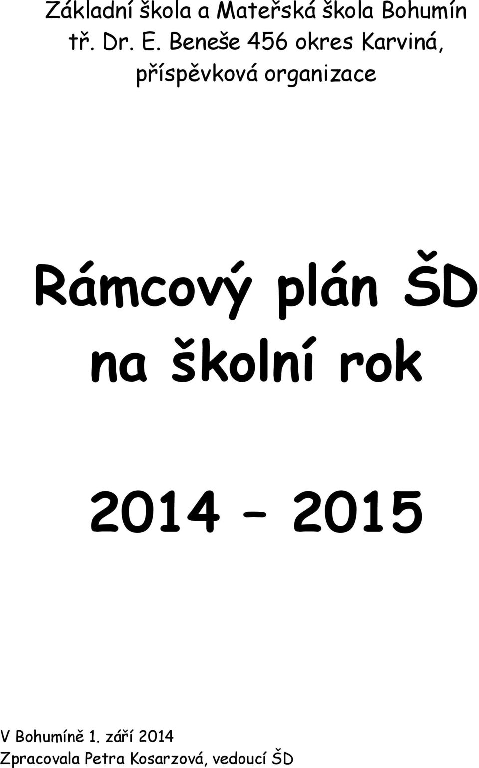 Rámcový plán ŠD na školní rok 2014 2015 V Bohumíně